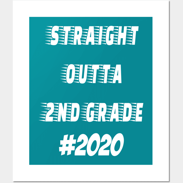 Straight outta 2nd Grade 2020 Wall Art by hippyhappy